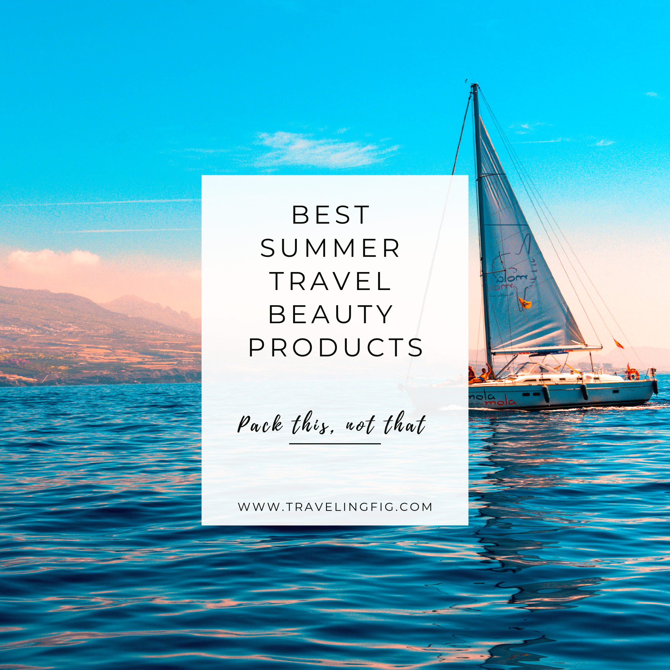 best summer beauty products for travel