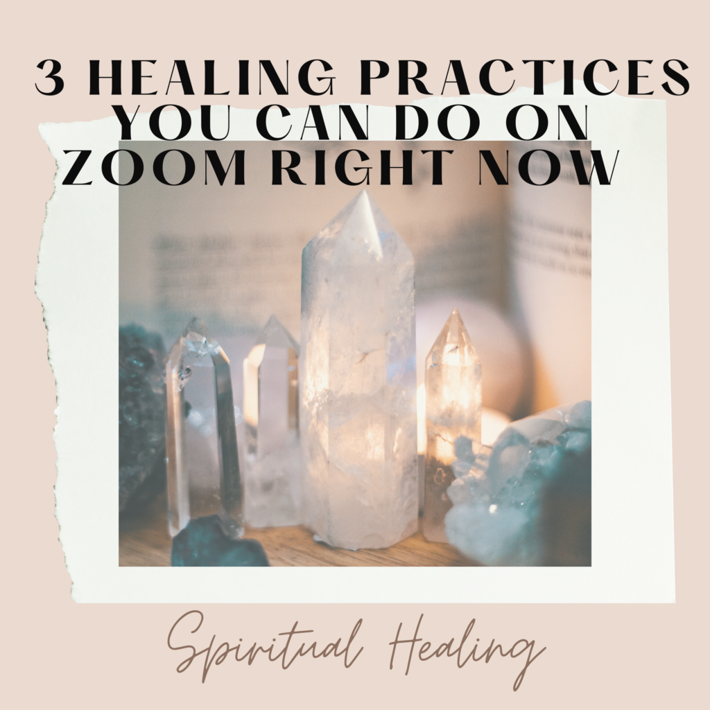 3 Virtual Spiritual Healing Practices