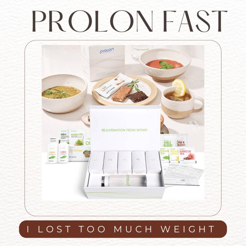 Prolon Fast: I lost too much weight